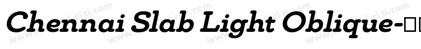Chennai Slab Light Oblique字体转换